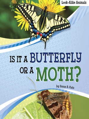 cover image of Is It a Butterfly or a Moth?